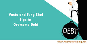 #AlternateHealing - #Vastu and #FengShui #Tips to Overcome Debt