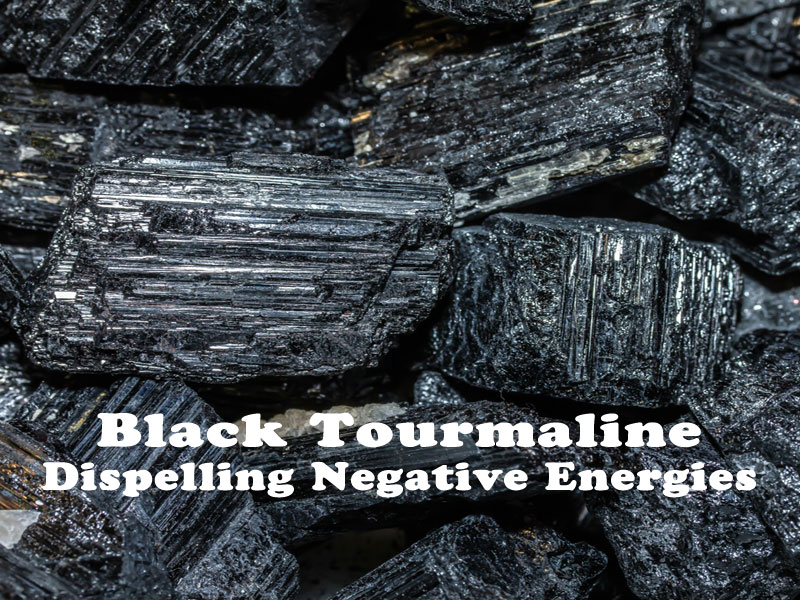 Black Tourmaline - Dispelling Negative Energies